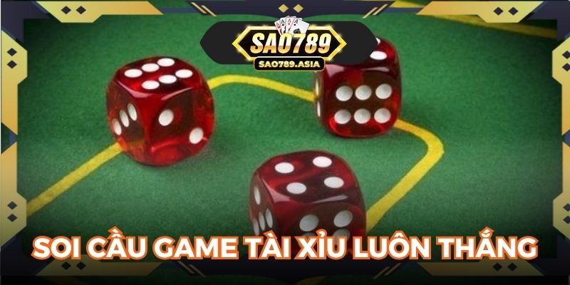 Soi cầu game tài xỉu luôn thắng